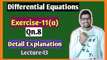 Differential Equations Class 12 | Solution Of Exercise -11(a) Qn.8 | Chse Math