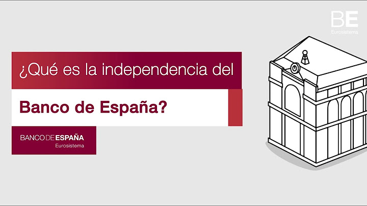 ¿Qué es la independencia del Banco de España?