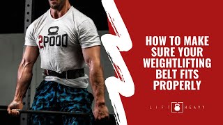 How to Make Sure Your Weightlifting Belt Fits Properly