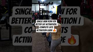 Single Arm Row For Better Lat Activation | Complete Lats Activation Guide 🔥 #latsworkout #lats #gym