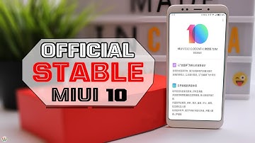 OFFICIAL MIUI 10 STABLE UPDATE IS ROLLED OUT 🔥🔥🔥
