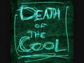 Death of The Cool - Can't Let Go