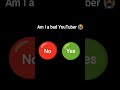 AM I A BAD YOUTUBER ? #shorts