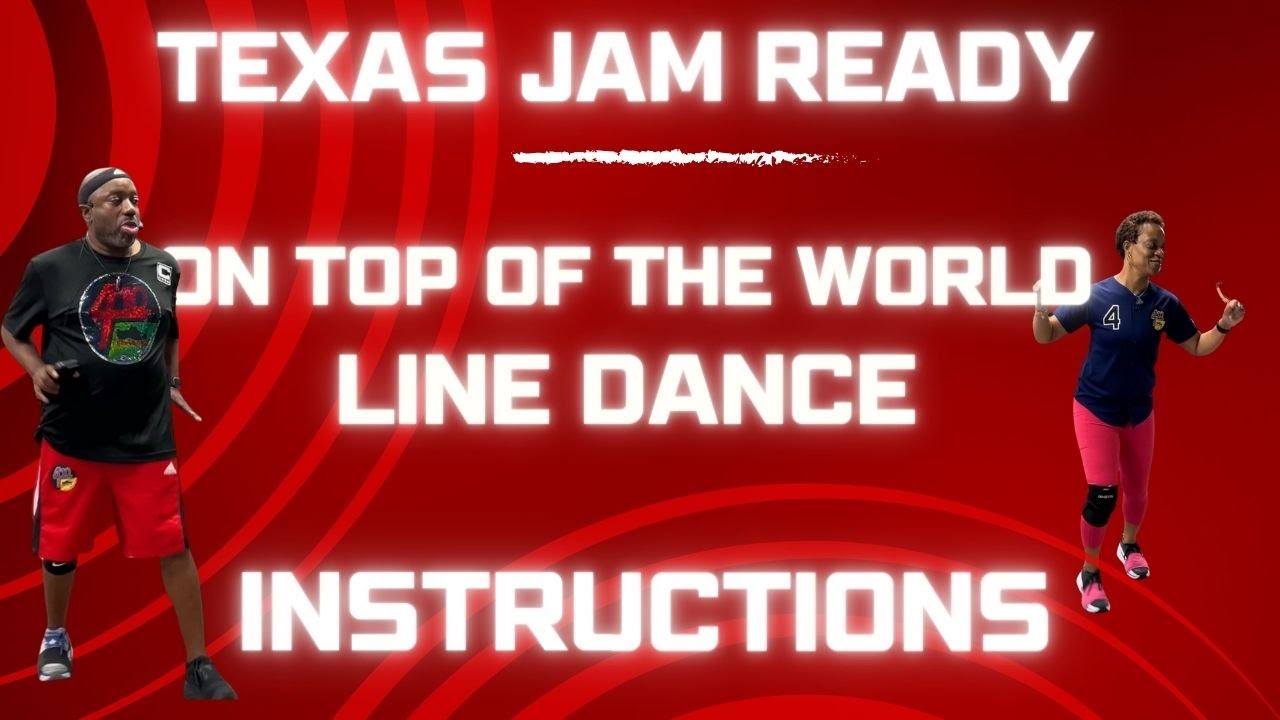 Get Texas Jam Ready On Top of the World Line Dance Instructions