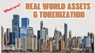 RWA - What Are Real World Assets & Tokenization