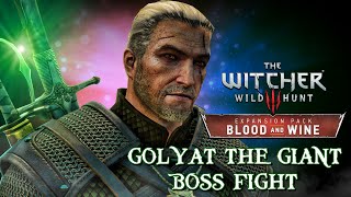 The Witcher 3: Blood &amp; Wine - Golyat The Giant Boss Fight