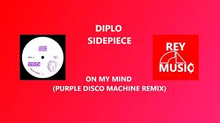 Diplo, SIDEPIECE - On My Mind (Purple Disco Machine Remix)