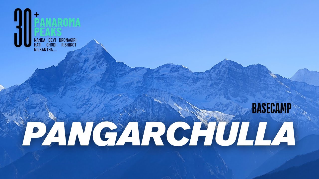 Trek to Pangarchulla BC | 30+ Himalayan Panoramas of Nanda Devi, Rishikot Dronagiri Hati Ghoudi Peak