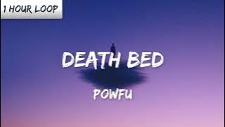 POWFU - DEATH BED 1 HOUR LOOP!