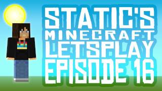 Statics Lets Play - Episode 16: The NETHER