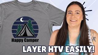 How to Layer Iron-On Vinyl for a Happy Camper Shirt