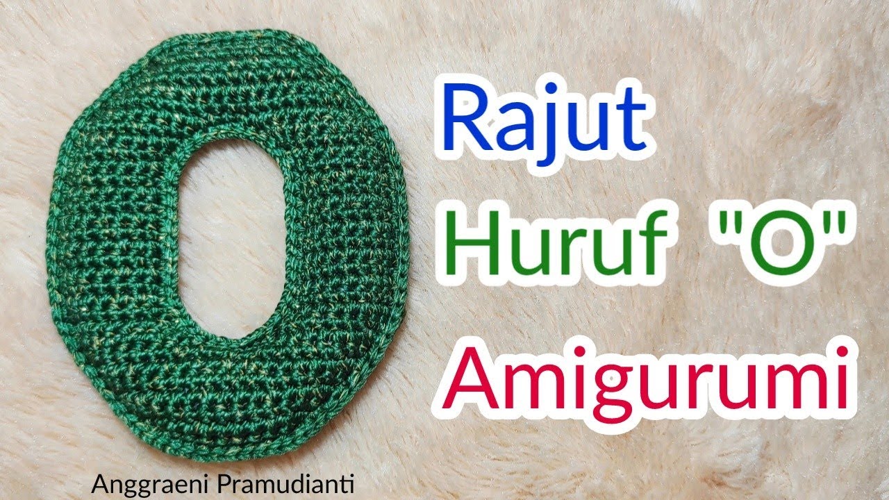 Cara Rajut Huruf O || Tutorial Amigurumi Huruf O || Alfabet ...
