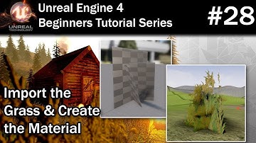 #28 Create a Grass Material in Unreal Engine 4 | UE4 Foliage Shader Tutorial