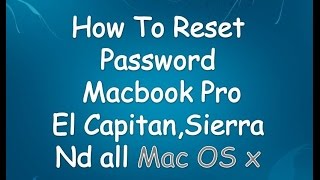 how to reset password on macbook pro 2017(el capitan ,sierra)