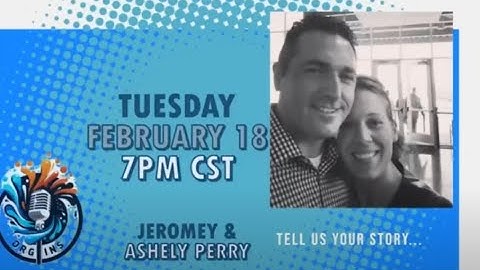 Origins Episode 11 - Jeromey and Ashley Perry