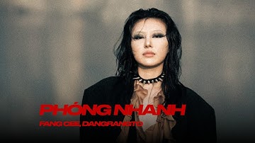 FANG CEE ft. DANGRANGTO  - PHÓNG NHANH (OFFICIAL MUSIC VIDEO) @Dangrangto