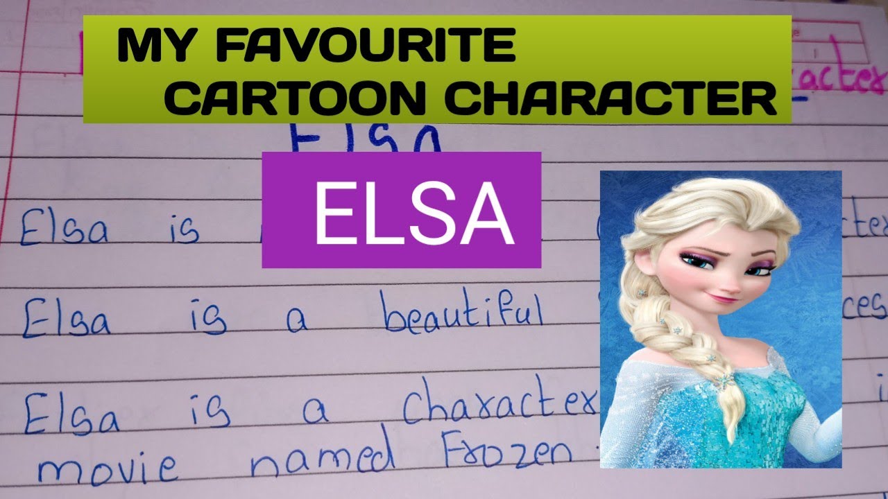 Few Lines on My Favourite Cartoon Character Elsa // Essay on My Favourite  Catoon Elsa in english - YouTube