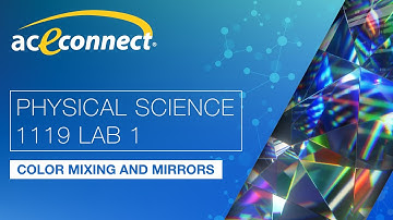 Physical Science 1119 Lab 1 || Color Mixing and Mirrors