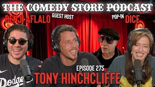 Tony Hinchcliffe, Andrew Dice Clay and Benji Aflalo - The Comedy Store Podcast - Episode 275