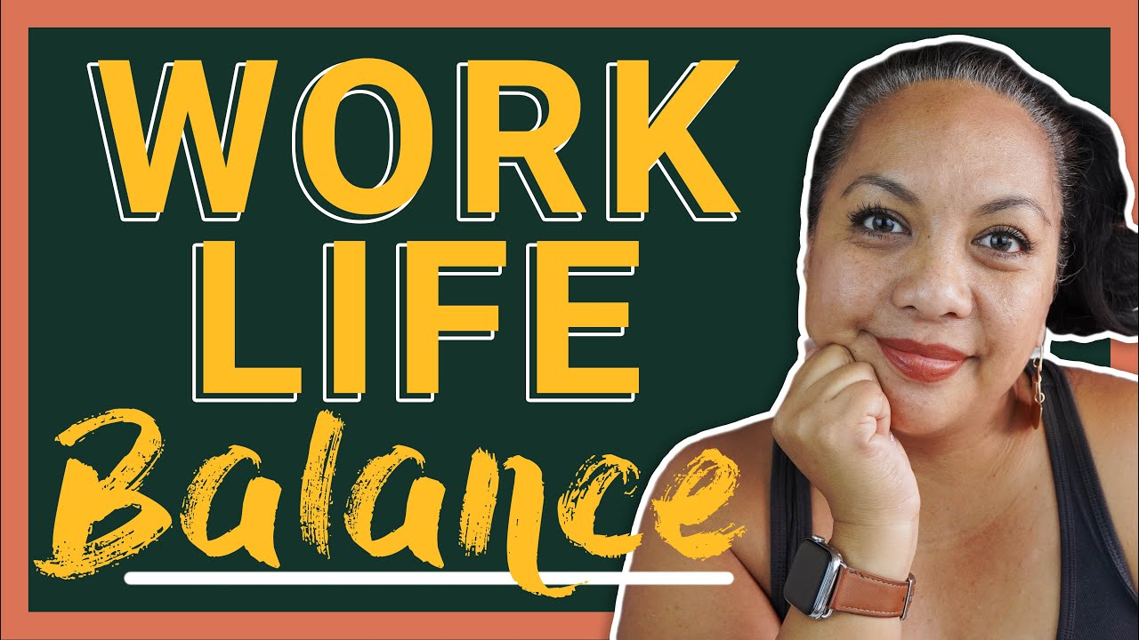 Work-Life Balance to live your best life! - YouTube