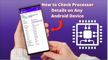 How to Check Processor on Your Android Phone (Including Samsung)