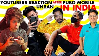 INDIAN YOUTUBERS CRAZY REACTION ON PUBGM UN-BAN IN INDIA | FINALLY!!!