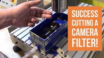 3040 CNC - Success Cutting a Camera Filter!