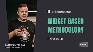 UINNO Meetup | Widget Based Methodology