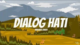 Nadzira Shafa - Dialog Hati | Lirik Lagu