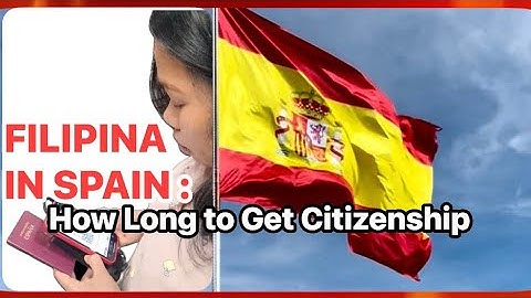 How to Get Spanish Citizenship as a Filipino | Legal Stay & Residency Explained!