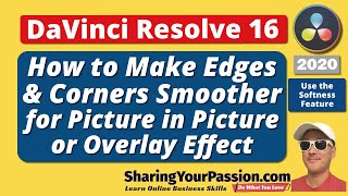 How to soften edges corners for picture in picture overlay effect in DaVinci Resolve 2020 screenshot 4