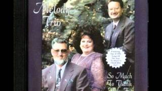 The Melody Trio- Be Not Afraid