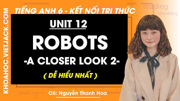 Tiếng Anh 6 Unit 12: A closer look 2 trang 61, 62 Global Success (DỄ HIỂU NHẤT)