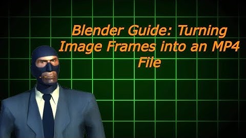 Blender Guide: Turning Image Frames into an MP4 File.