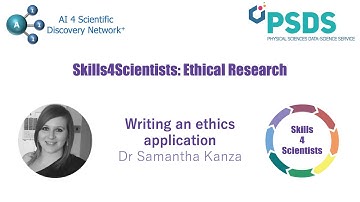 Skills4Scientists - Ethical Research -  Writing an Ethics Application - Dr Samantha Kanza