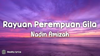 Rayuan Perempuan Gila - Nadin Amizah (Lirik Lagu) ~ Memang Tidak Mudah Mencintai Diri ini