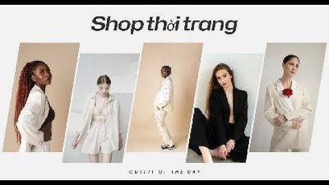 Thiết trang thương mại điện tử sử dụng Shopify