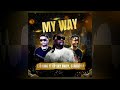 LTO KING feat. STARBOY P & CP SKY BWOY - MY WAY