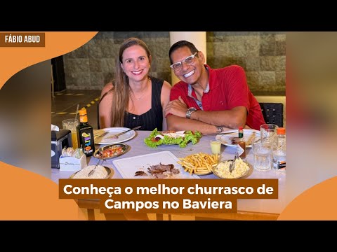 Conheça o melhor churrasco de Campos no Baviera | Programa Fábio Abud