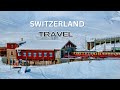 Top destinations visit in switzerland  travel