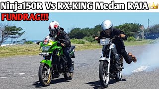 Ninja150R Vs RX-KING SANG RAJA👑👑135...FUNDRAG!!!