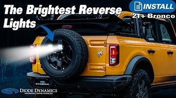 The Diode Dynamics Stage Series Reverse Light Kit Makes a Huge Difference on the 2021+ Ford Bronco