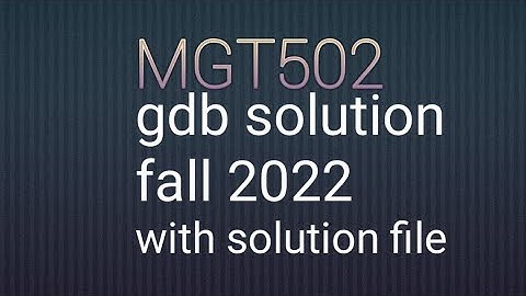 mgt502 gdb solution fall 2022 with solution file