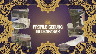 Profile Gedung ISI Denpasar | Student Day 2022