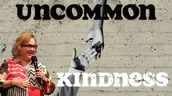 "Uncommon Kindness" Pastor Sandra Howell