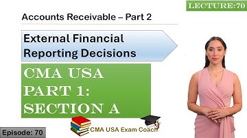 Account Receivable - Part 2 | Part 1 | Section A | Episode 70 | CMA USA