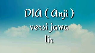 Download Dia ( Anji ) versi jawa ( lirik & cover ) Dia ( Anji ) versi jawa ( lirik & cover )