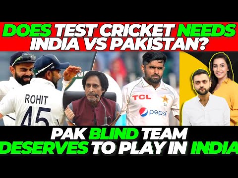 Test Cricket needs India vs Pakistan TEST claims Ramiz Raja | Pakistan Blind Cricket Team India Visa