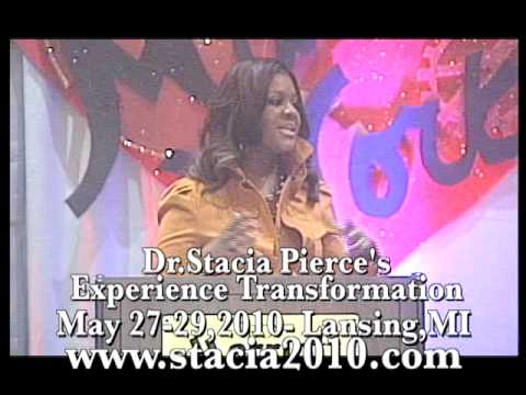 Dr. Stacia Pierce's Experience Transformation 2010