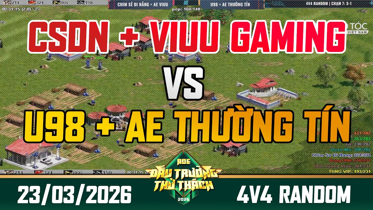 CSDN + VIUU GAMING VS U98 + AE THƯỜNG TÍN | AOE Đấu trường thử thách ...